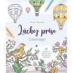 LACHEZ PRISE. 24 POSTERS A COLORIER POUR PLUS DE PAIX INTERIEURE, Chantecler