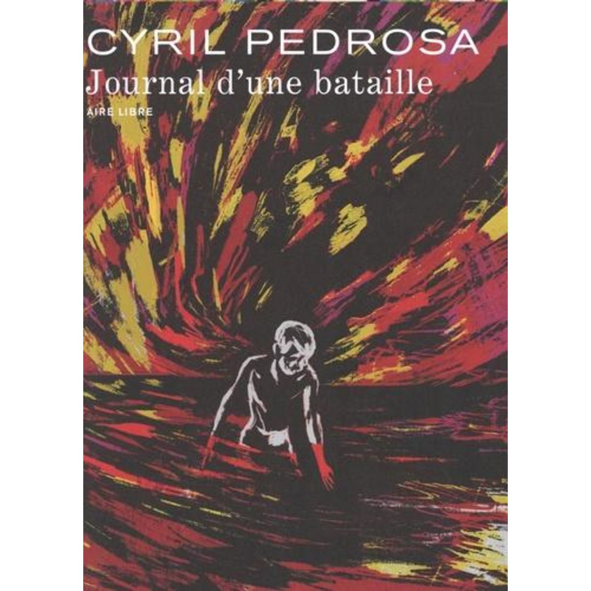 JOURNAL D'UNE BATAILLE. AVEC 1 EX-LIBRIS, Pedrosa Cyril