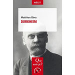 DURKHEIM. FONDATEUR DE LA SOCIOLOGIE, Béra Matthieu