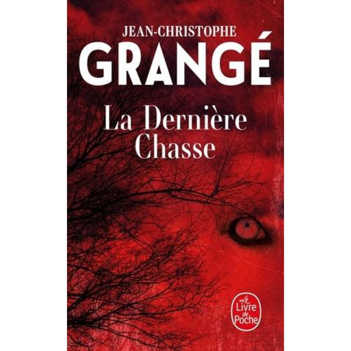 LA DERNIERE CHASSE, Grangé Jean-Christophe