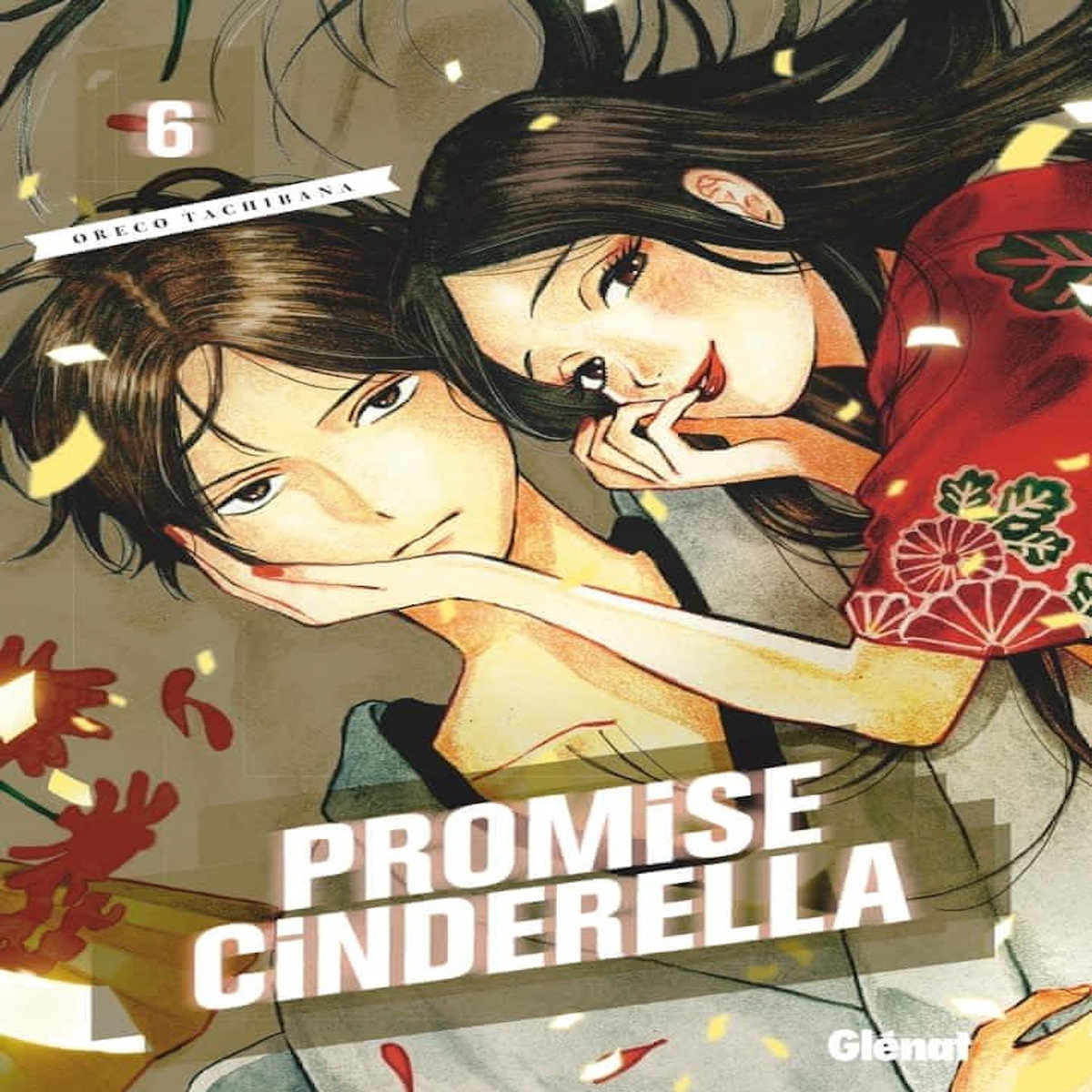 PROMISE CINDERELLA TOME 6 . AVEC 12 HISTOIRES BONUS, Tachibana Oreco