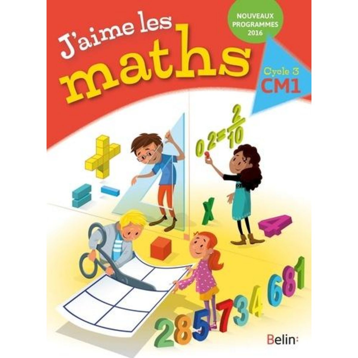 J'AIME LES MATHS CM1 CYCLE 3. EDITION 2016, Rzanny Frédéric
