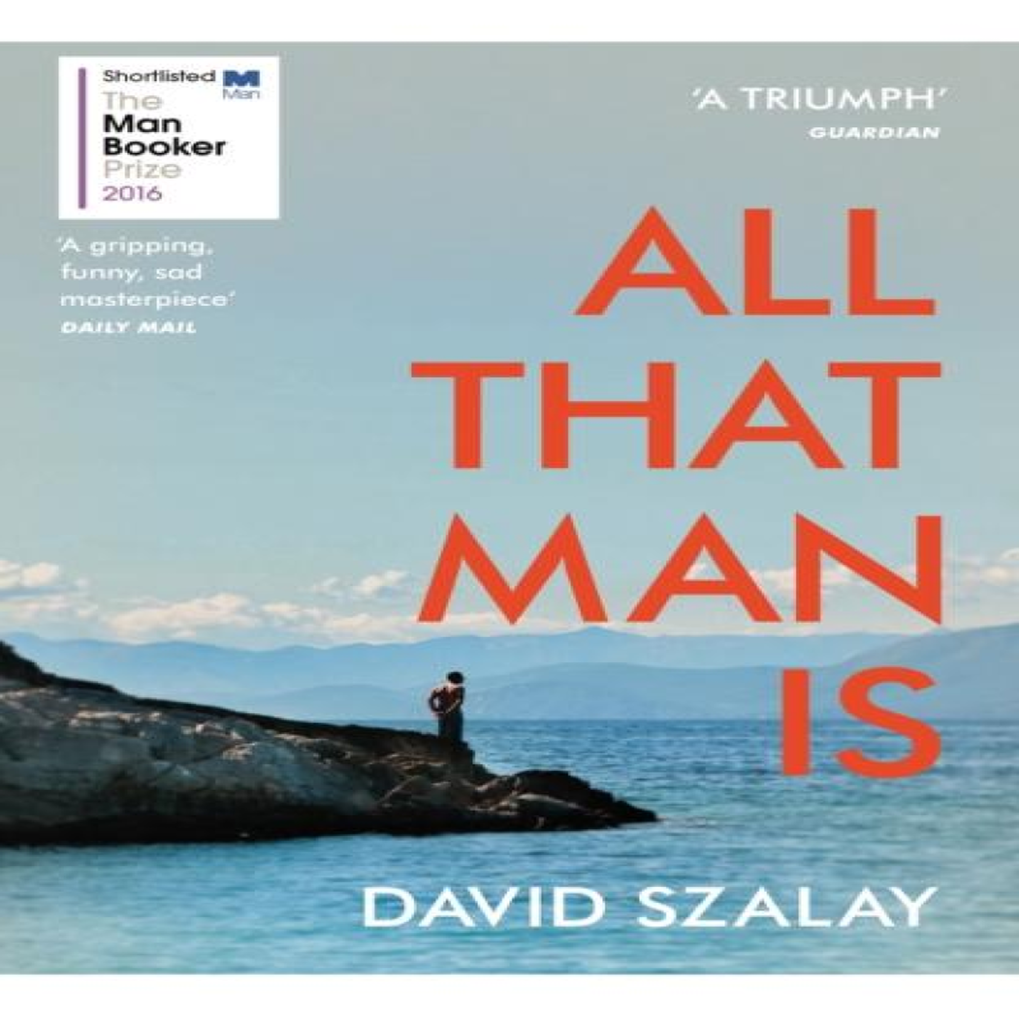 LIVRES All That Man Is - David Szalay