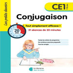 CONJUGAISON CE1. TOUT SIMPLEMENT EFFICACE ! 31 SEANCES DE 20 MINUTES, Guigui Brigitte