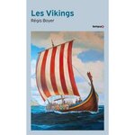 LES VIKINGS. HISTOIRE ET CIVILISATION, Boyer Régis