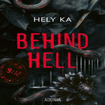 BEHIND HELL, Ka Hely