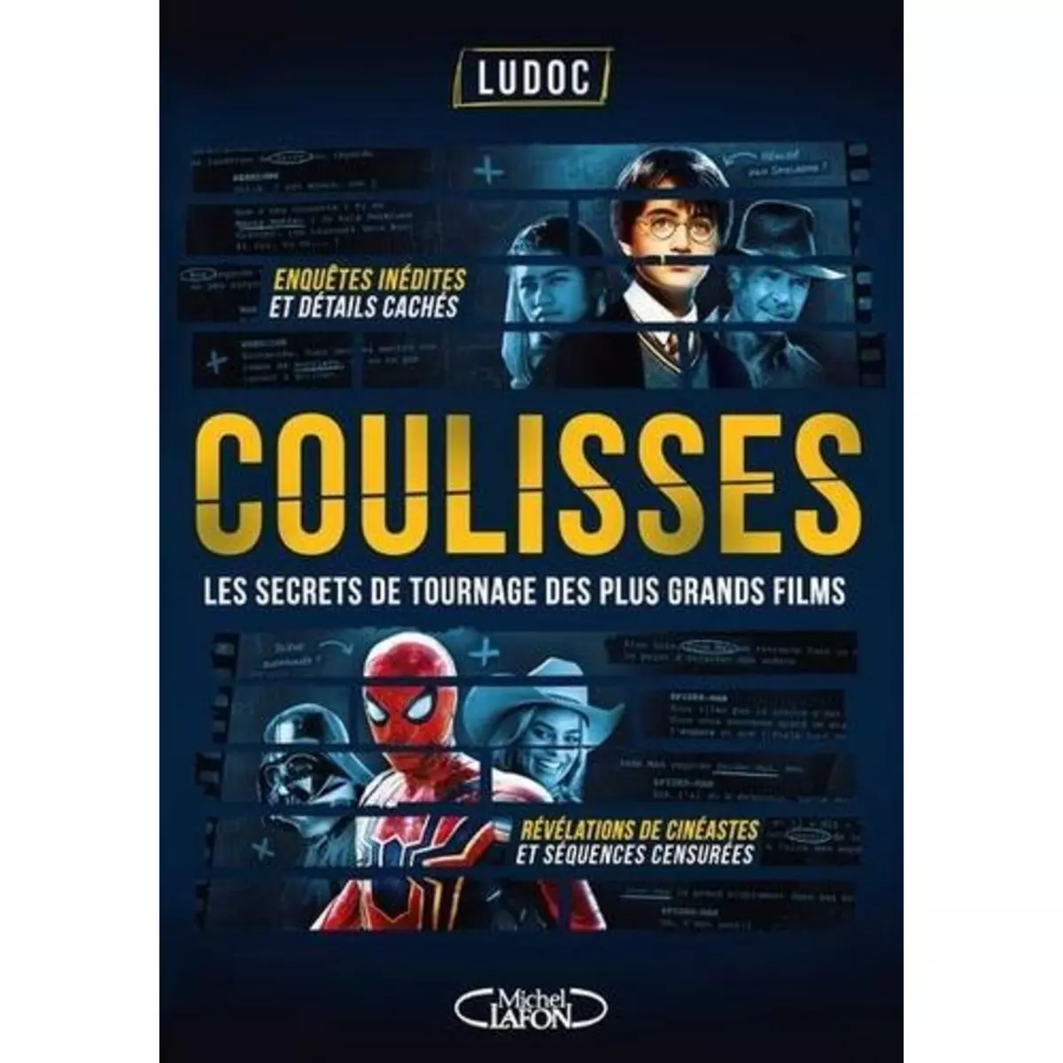  COULISSES. LES SECRETS DE TOURNAGE DES PLUS GRANDS FILMS, Ludoc