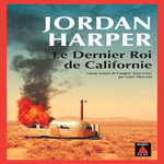 LE DERNIER ROI DE CALIFORNIE, Harper Jordan