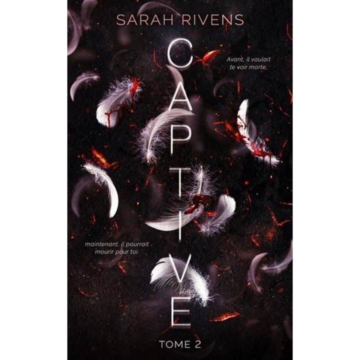 CAPTIVE TOME 2 , Rivens Sarah