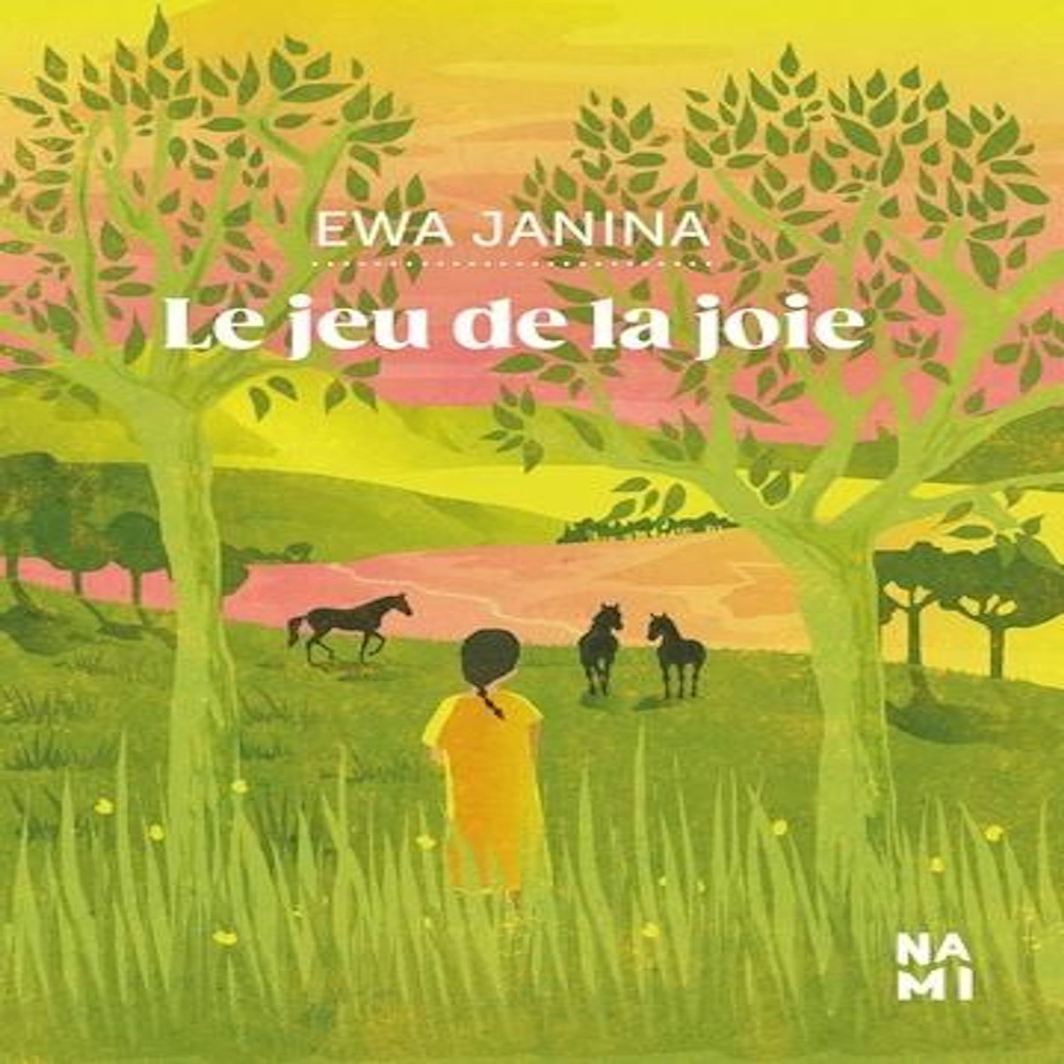 LE JEU DE LA JOIE, Janina Ewa