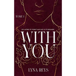 WITH YOU TOME 1 , Reys Lyna