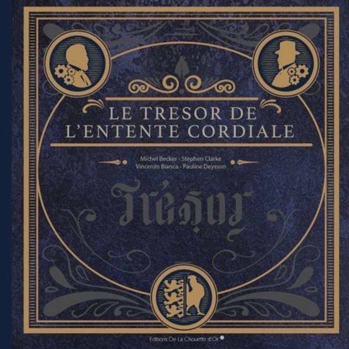 LE TRESOR DE L'ENTENTE CORDIALE , Becker Michel