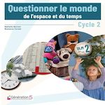QUESTIONNER LE MONDE : L'ESPACE ET LE TEMPS, CYCLE 2, Borroni Nathalie