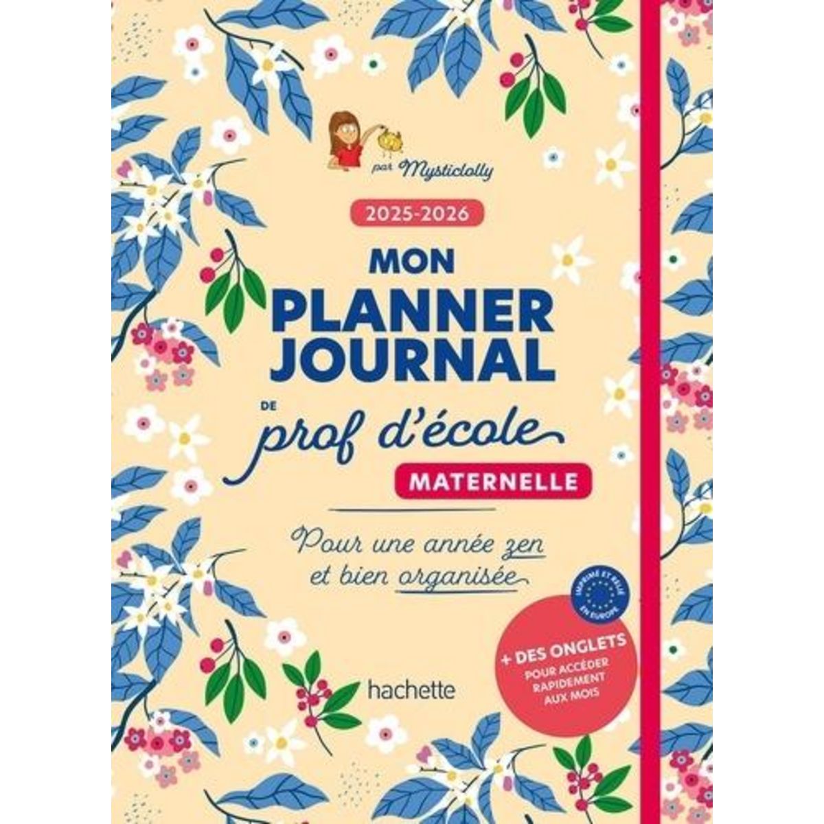 MON PLANNER JOURNAL DE PROF D'ECOLE MATERNELLE. EDITION 2025-2026, MysticLolly