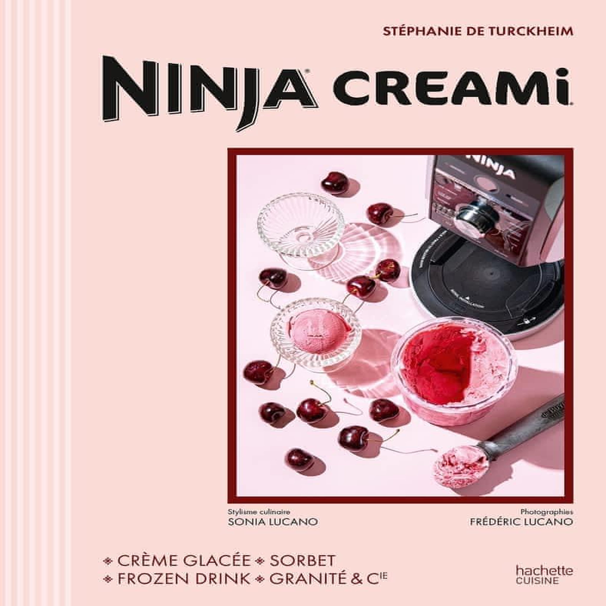 NINJA CREAMI. CREME GLACEE, SORBET, FROZEN DRINK, GRANITES & CIE, Turckheim Stéphanie de