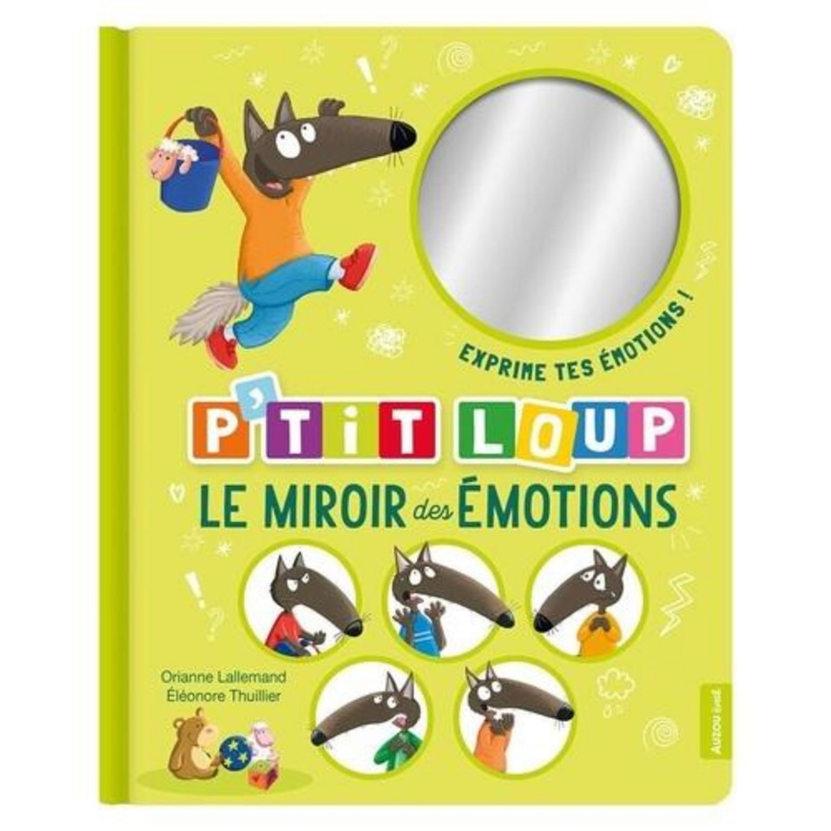 P'TIT LOUP : LE MIROIR DES EMOTIONS, Lallemand Orianne