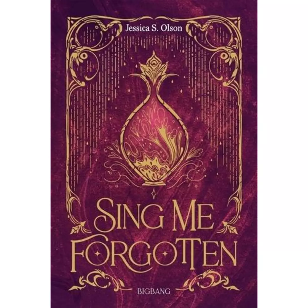  SING ME FORGOTTEN, Olson Jessica S.