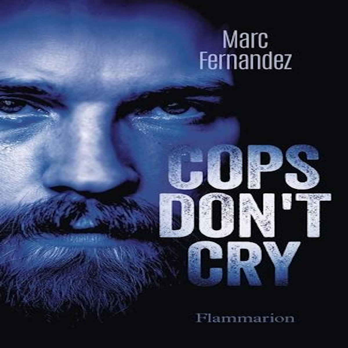 COPS DON'T CRY, Fernandez Marc