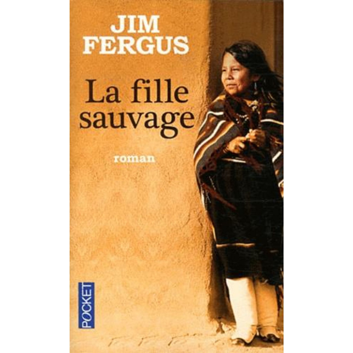 LA FILLE SAUVAGE, Fergus Jim