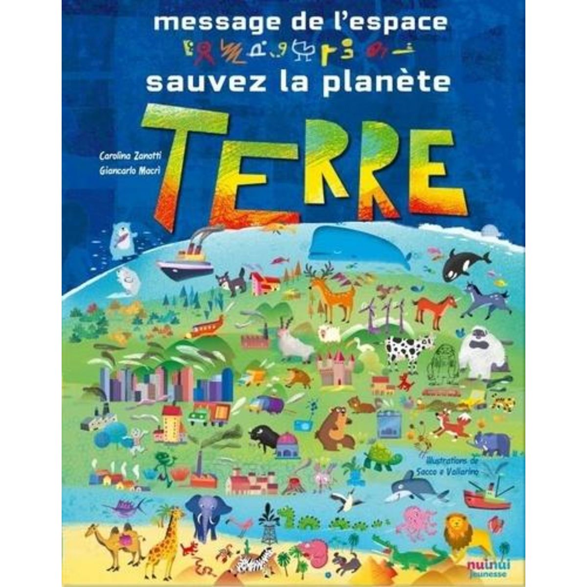 MESSAGE DE L'ESPACE : SAUVEZ LA PLANETE TERRE, Macrì Giancarlo
