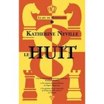 LE JEU DE MONTGLANE TOME 1 : LE HUIT, Neville Katherine