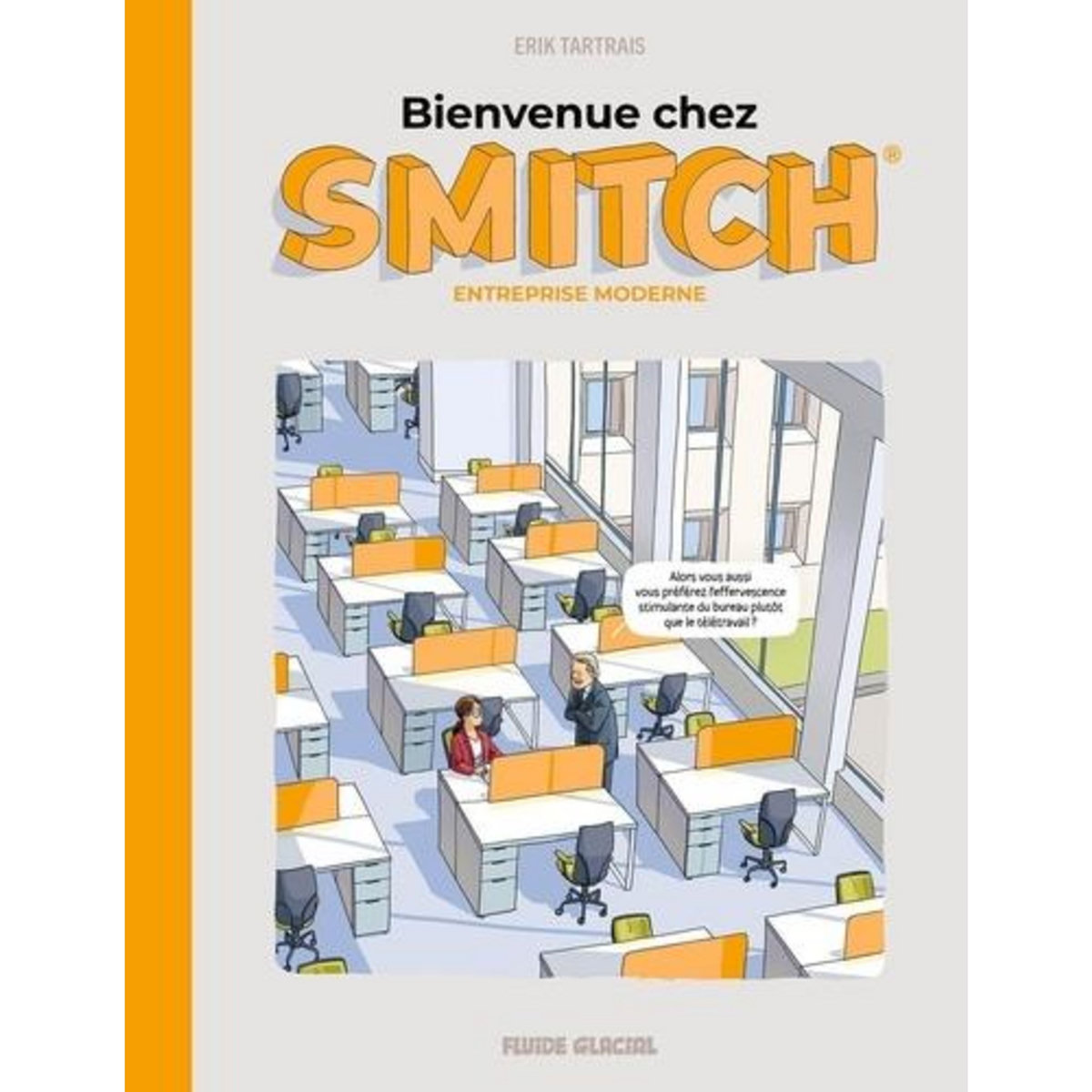 BIENVENUE CHEZ SMITCH. ENTREPRISE MODERNE, Tartrais Erik