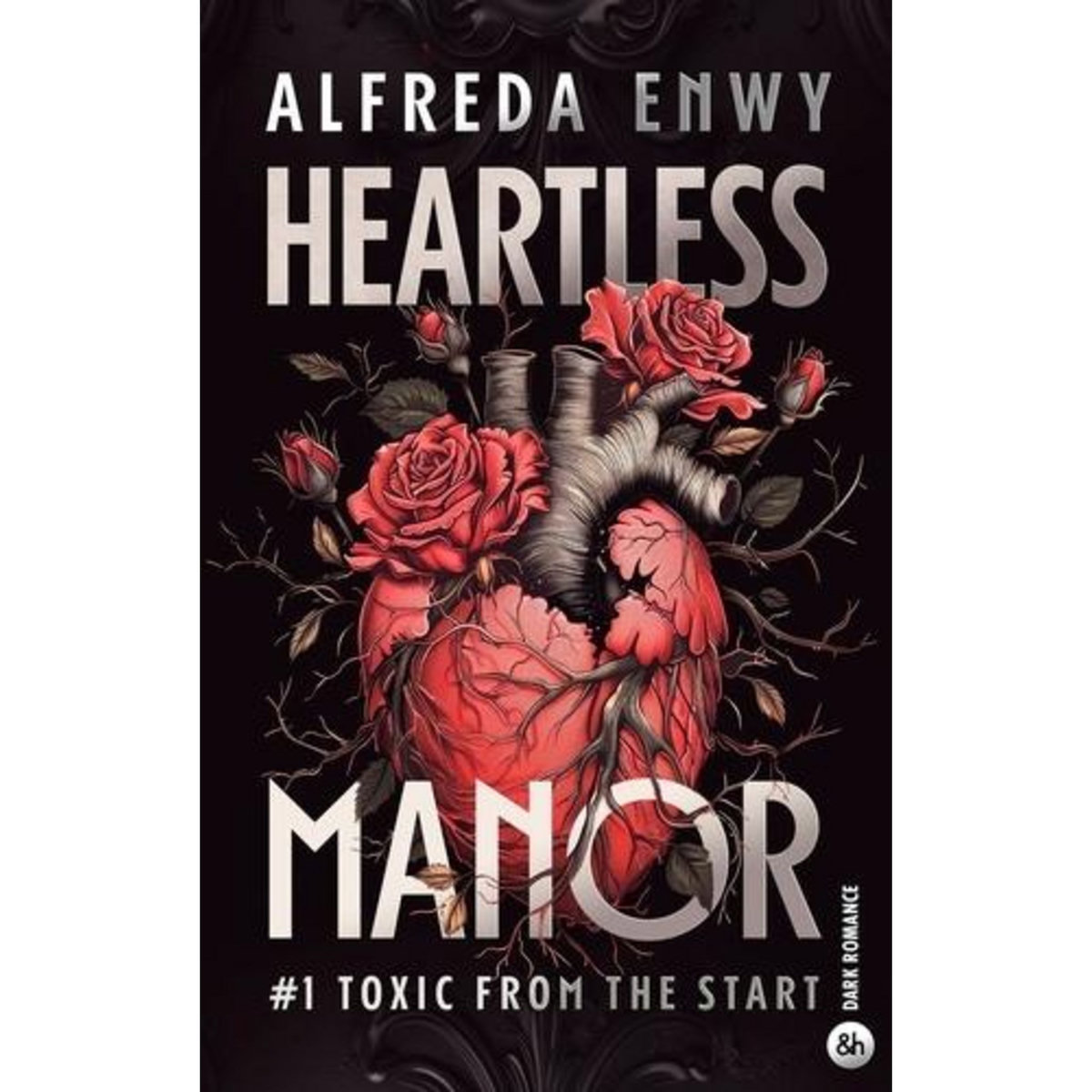 HEARTLESS MANOR TOME 1 : TOXIC FROM THE START, Enwy Alfreda