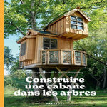 CONSTRUIRE UNE CABANE DANS LES ARBRES, Richter Christopher