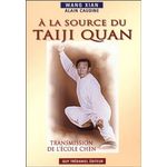 A LA SOURCE DU TAIJI QUAN. TRANSMISSION DE L'ECOLE CHEN, Wang Xian