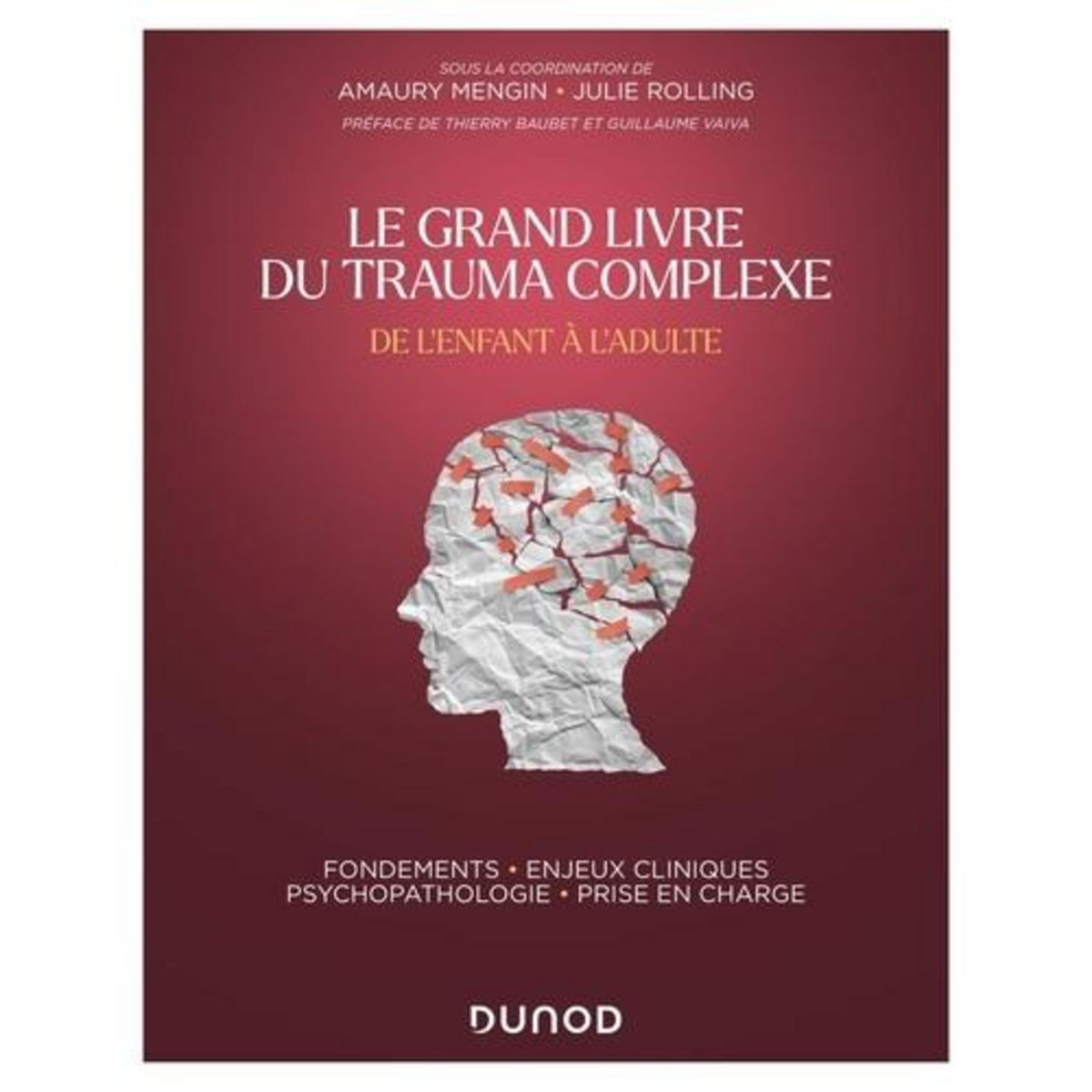 LE GRAND LIVRE DU TRAUMA COMPLEXE. DE L'ENFANT A L'ADULTE, Mengin Amaury