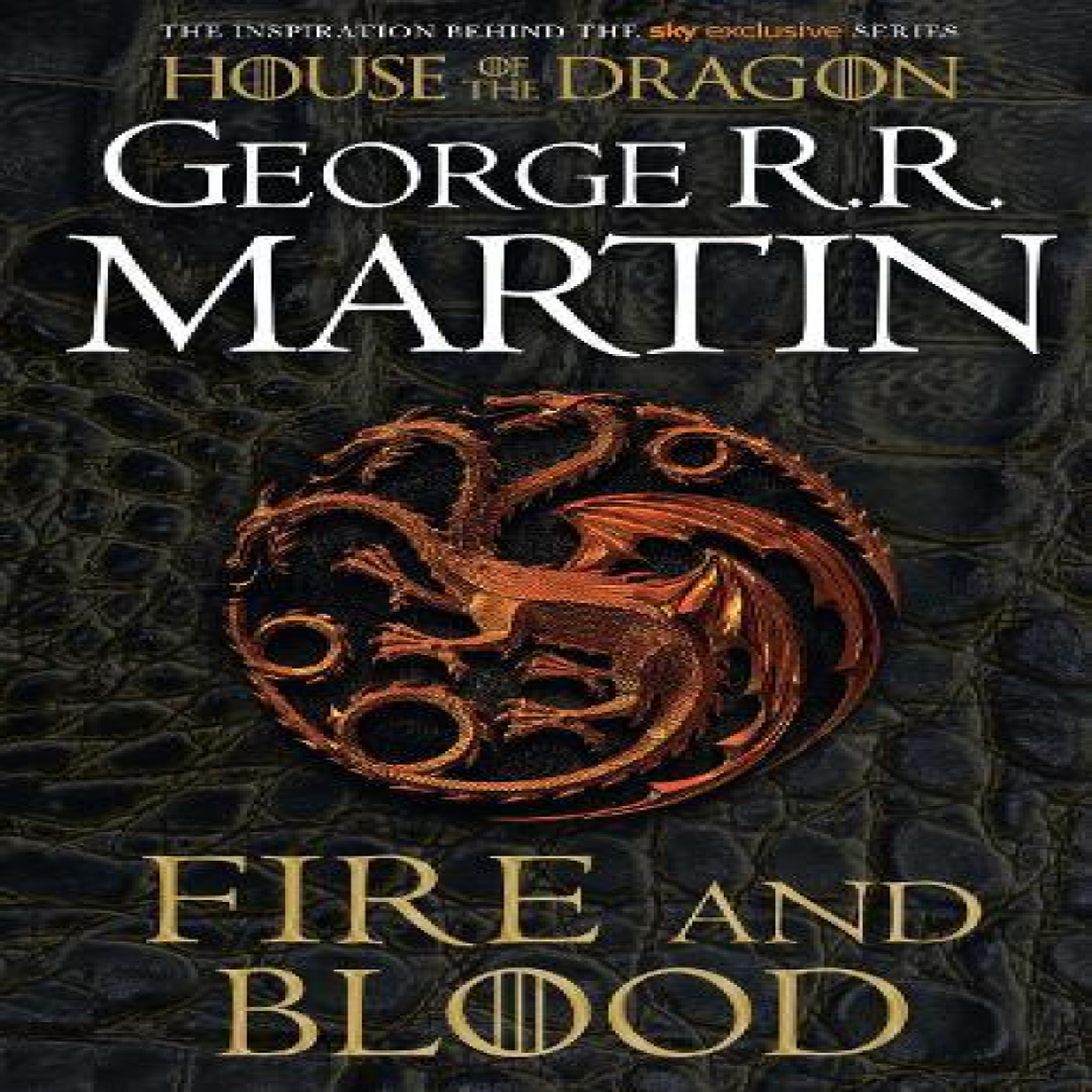 LIVRES Fire and Blood - George R.R. Martin