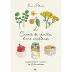 LE CARNET DE RECETTES D'UNE CUEILLEUSE. CUEILLETTE ET RECETTES AU FIL DES SAISONS, Potiron Laura