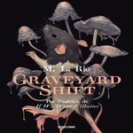 GRAVEYARD SHIFT, Rio M.L.