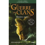 LA GUERRE DES CLANS : LE POUVOIR DES ETOILES (CYCLE III) TOME 2 : RIVIERE NOIRE, Hunter Erin