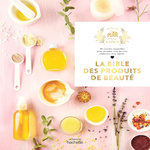 LA BIBLE DES PRODUITS DE BEAUTE, Lequeux Aurélie