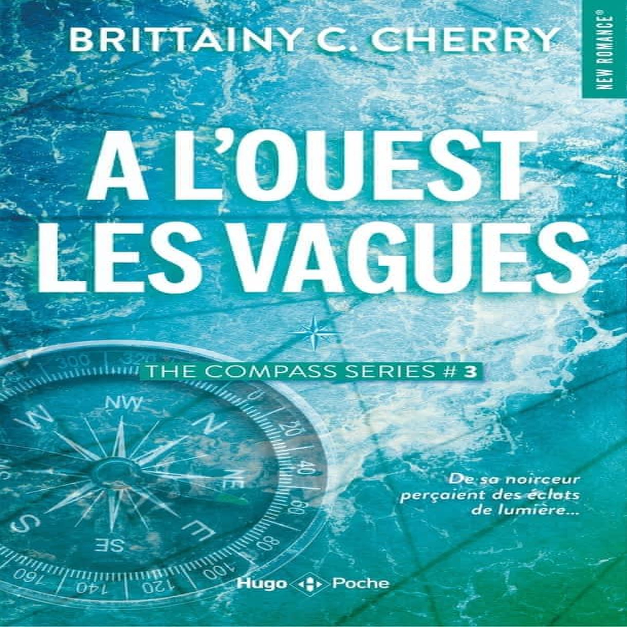 COMPASS SERIES TOME 3 : A L'OUEST LES VAGUES, Cherry Brittainy C.