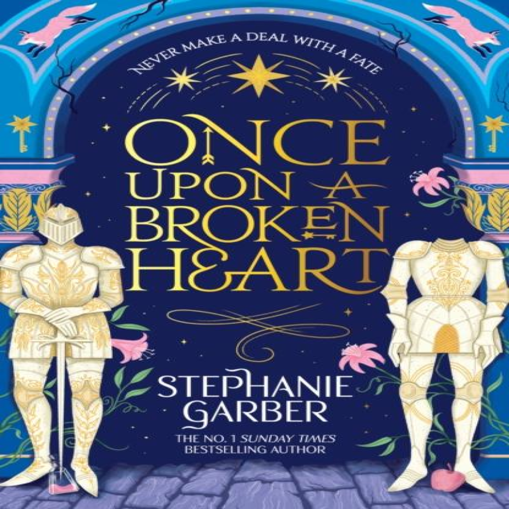 LIVRES Once Upon a Broken Heart : The first book in the beloved fairytale sensation the Once Upon a Broken Heart series from the global No. 1 bestselling author of Caraval