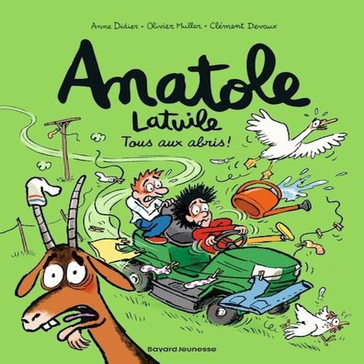 ANATOLE LATUILE TOME 19 : TOUS AUX ABRIS !, Didier Anne