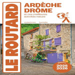 ARDECHE, DROME. ET NOS MEILLEURS ACTIVITES NATURE, EDITION 2025-2026, Le Routard