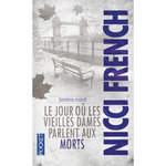 SOMBRE MARDI. LE JOUR OU LES VIEILLES DAMES PARLENT AUX MORTS, French Nicci
