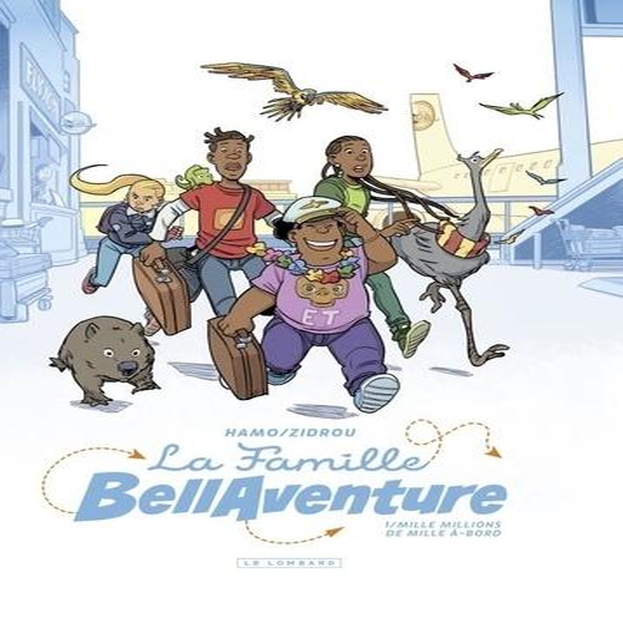 LA FAMILLE BELLAVENTURE TOME 1 : MILLE MILLIONS DE MILLE A-BORD, Zidrou