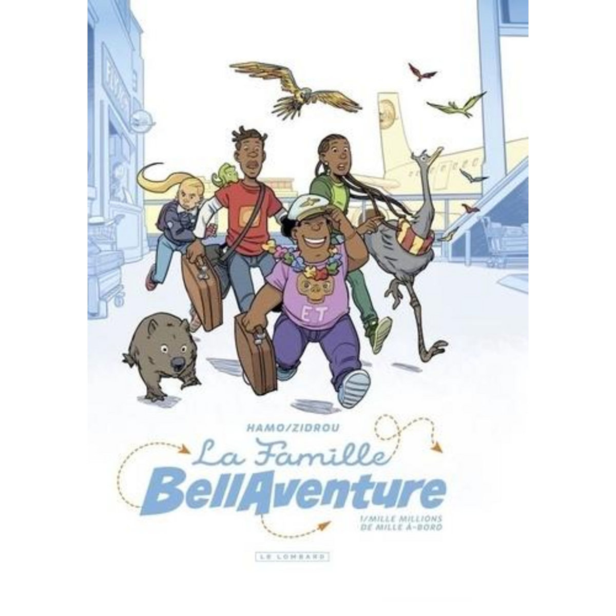 LA FAMILLE BELLAVENTURE TOME 1 : MILLE MILLIONS DE MILLE A-BORD, Zidrou