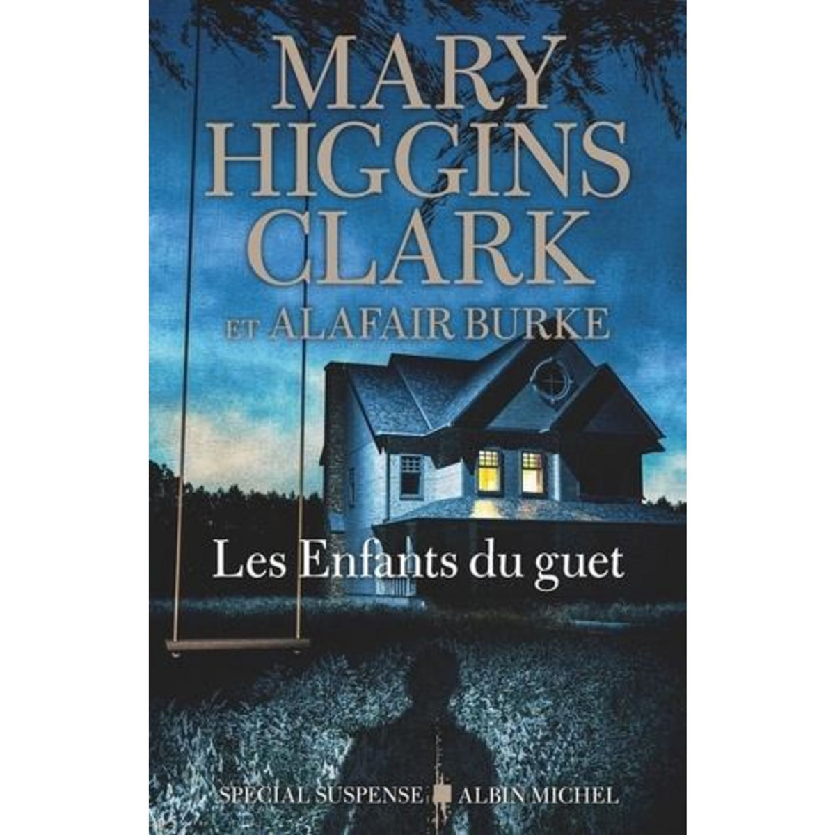 LES ENFANTS DU GUET, Higgins Clark Mary