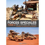 LES FORCES SPECIALES FRANCAISES DE L'ARMEE DE TERRE. TOME 2, L'ARMEMENT, LES VEHICULES ET LES MATERIELS, Alati Alexandre