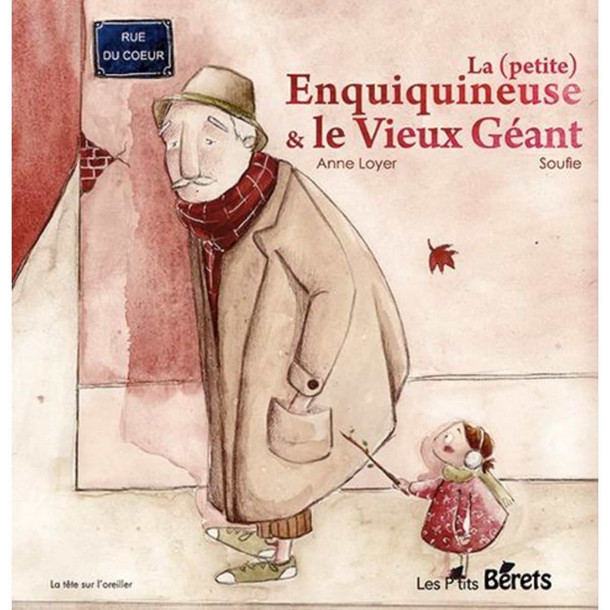 LA PETITE ENQUIQUINEUSE ET LE VIEUX GEANT, Loyer Anne