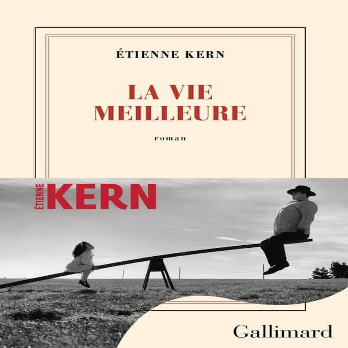 LA VIE MEILLEURE, Kern Etienne