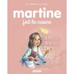 MARTINE TOME 24 : MARTINE FAIT LA CUISINE, Delahaye Gilbert
