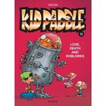 KID PADDLE TOME 19  : LOVE, DEATH AND ROBLORKS, Midam