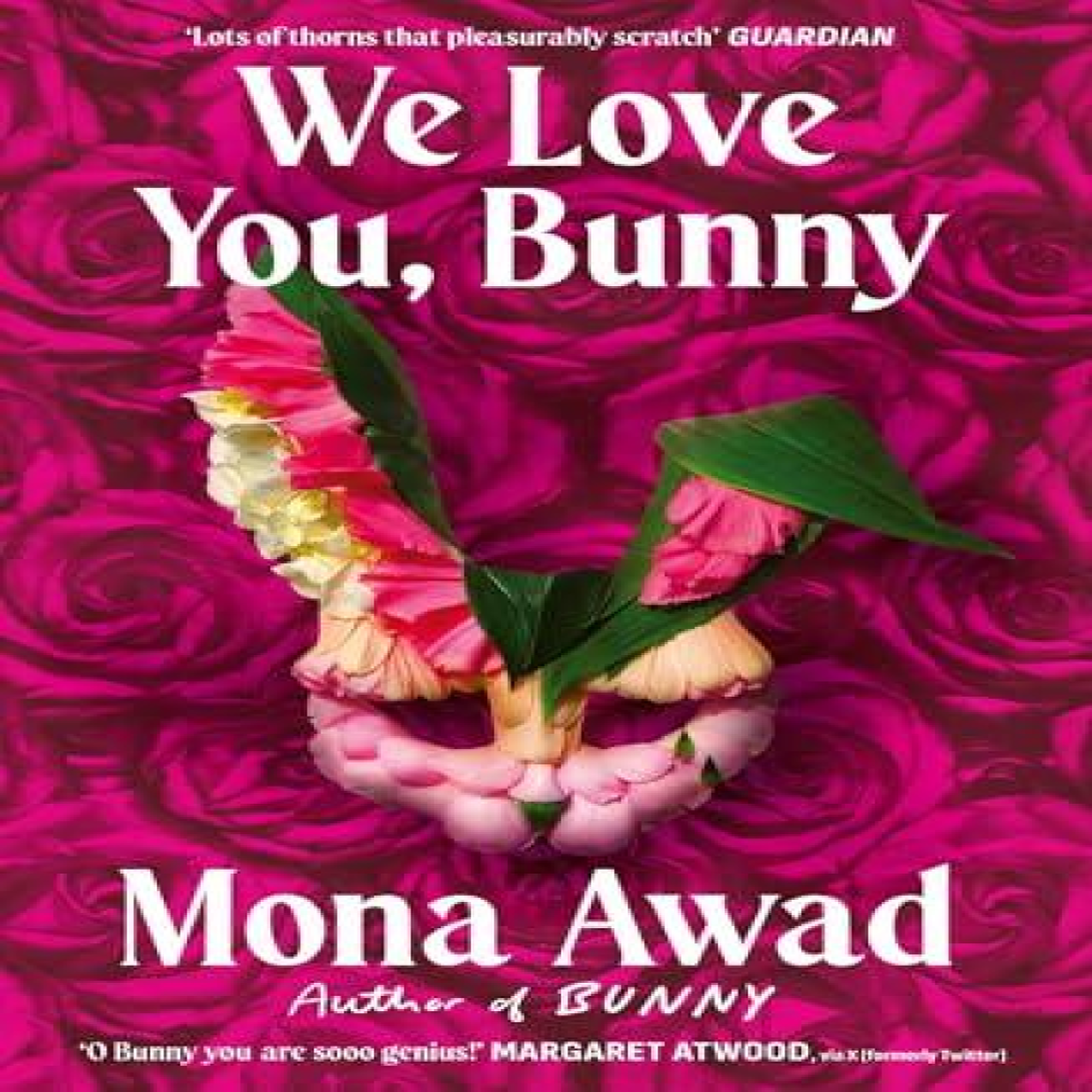LIVRES We Love You, Bunny : The dazzlingly original romp in the Bunny-verse from the queen of the fever dream