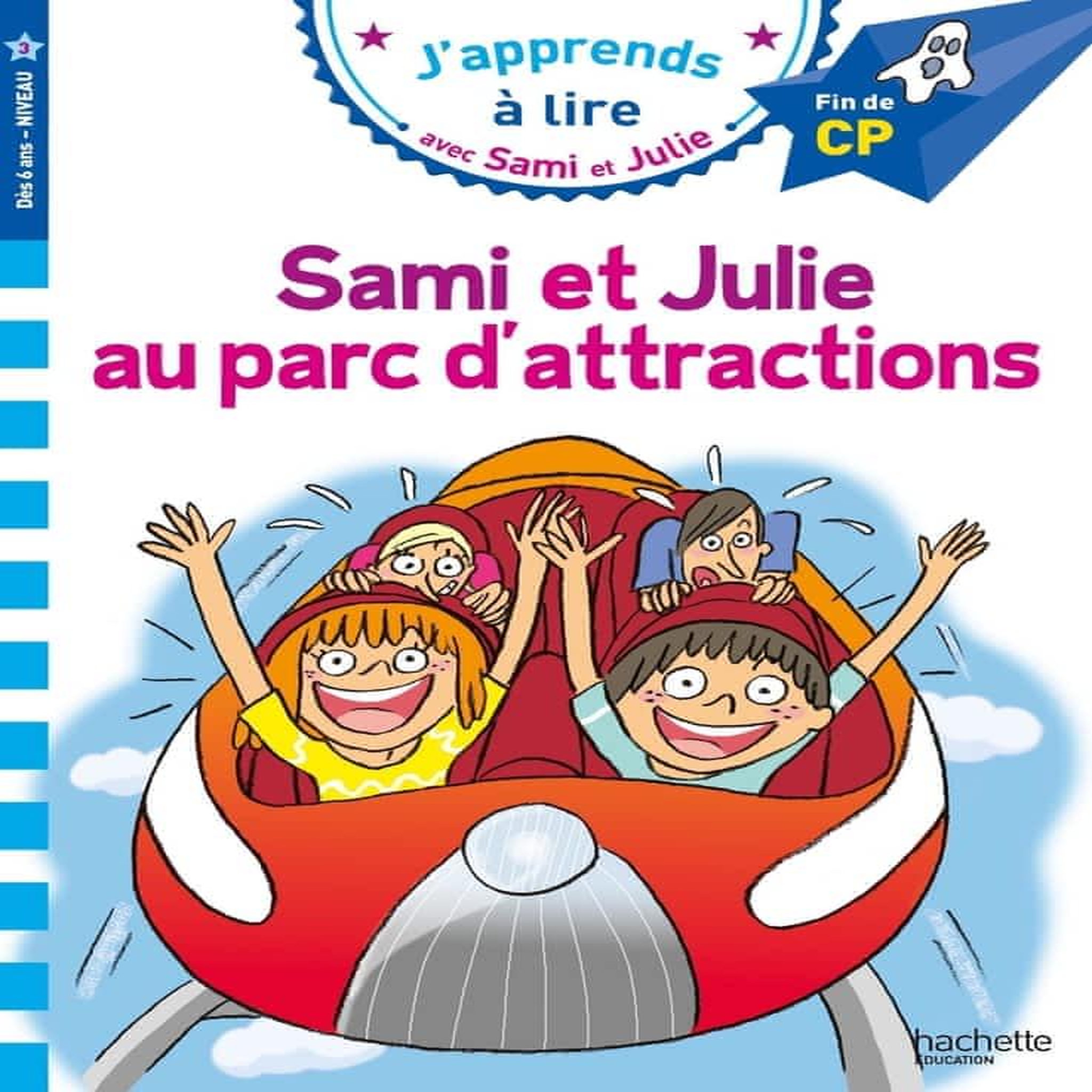 J'APPRENDS A LIRE AVEC SAMI ET JULIE : SAMI ET JULIE AU PARC D'ATTRACTIONS. FIN DE CP, NIVEAU 3, Massonaud Emmanuelle